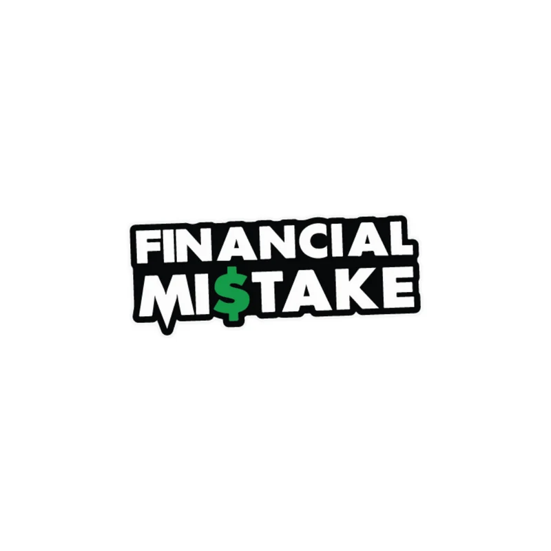 Autocollant Financier Mi$take - 11x4.7CM