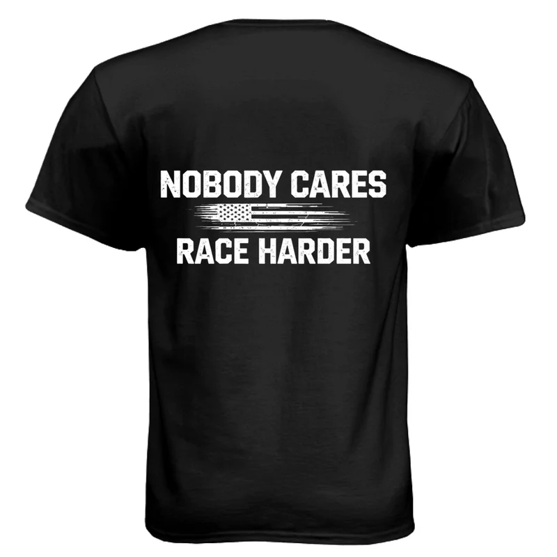 Nobody Cares-Race Harder