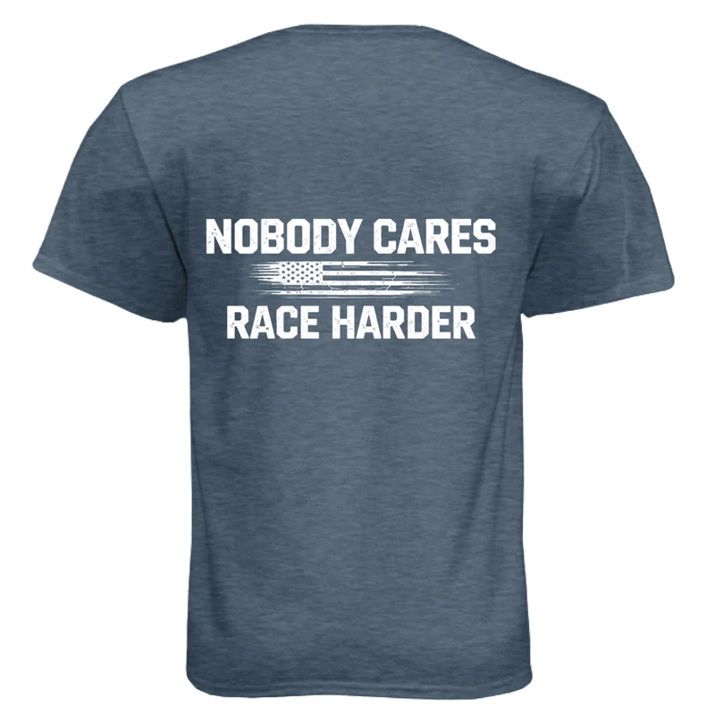Nobody Cares-Race Harder