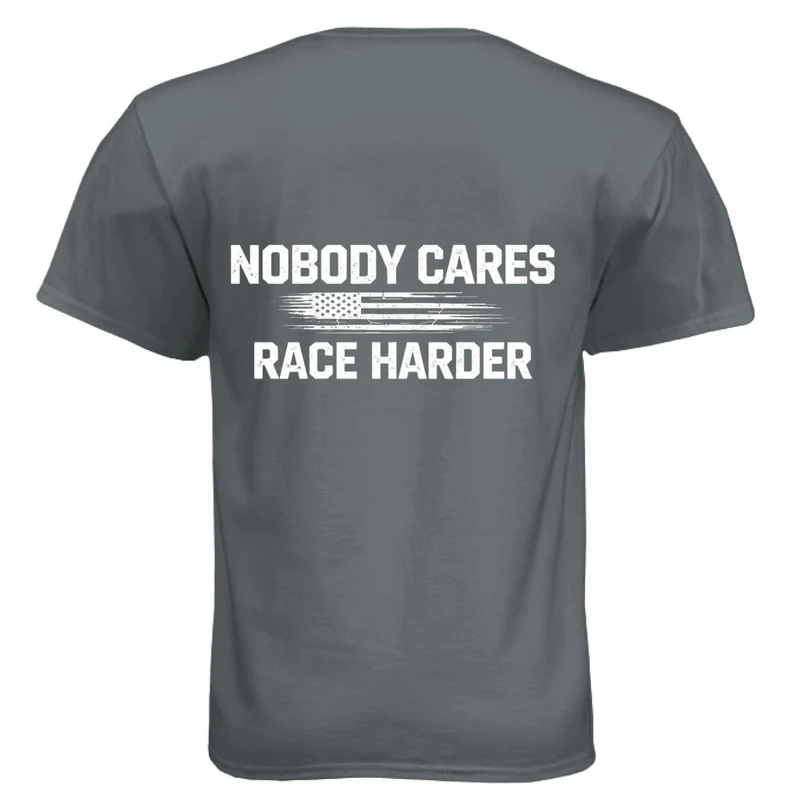 Nobody Cares-Race Harder
